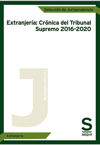 Extranjería: Crónica del Tribunal Supremo 2016-2020