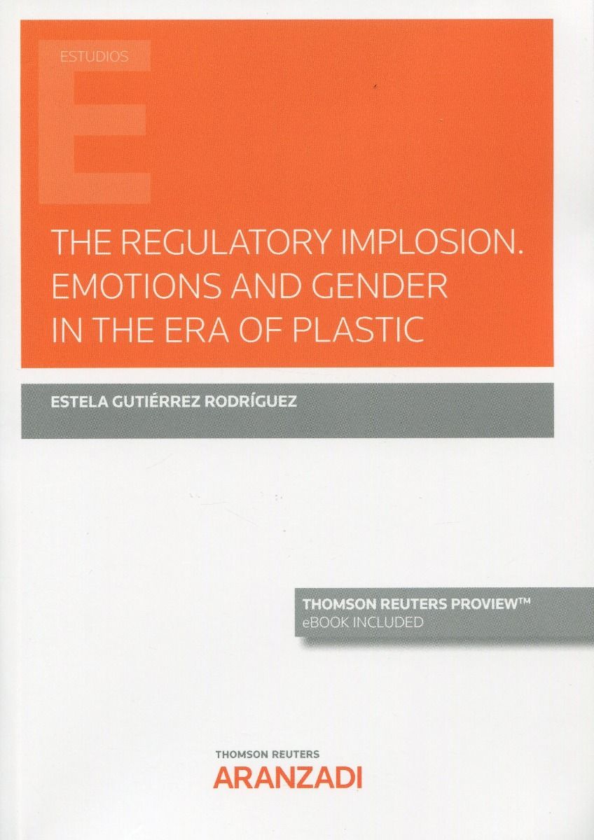 The regulatory implosion. Emotions and gender in the era of plastic 