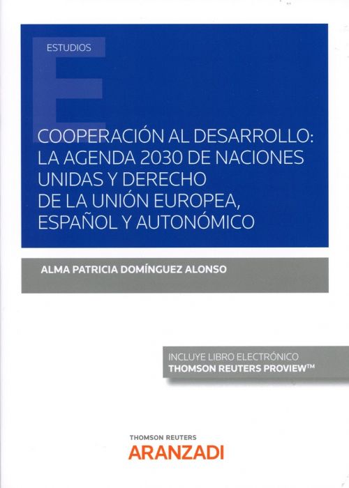 Cooperación al desarrollo: la agenda 2030 de Naciones Unidas y derecho de la Unión Europea, español y autonómico