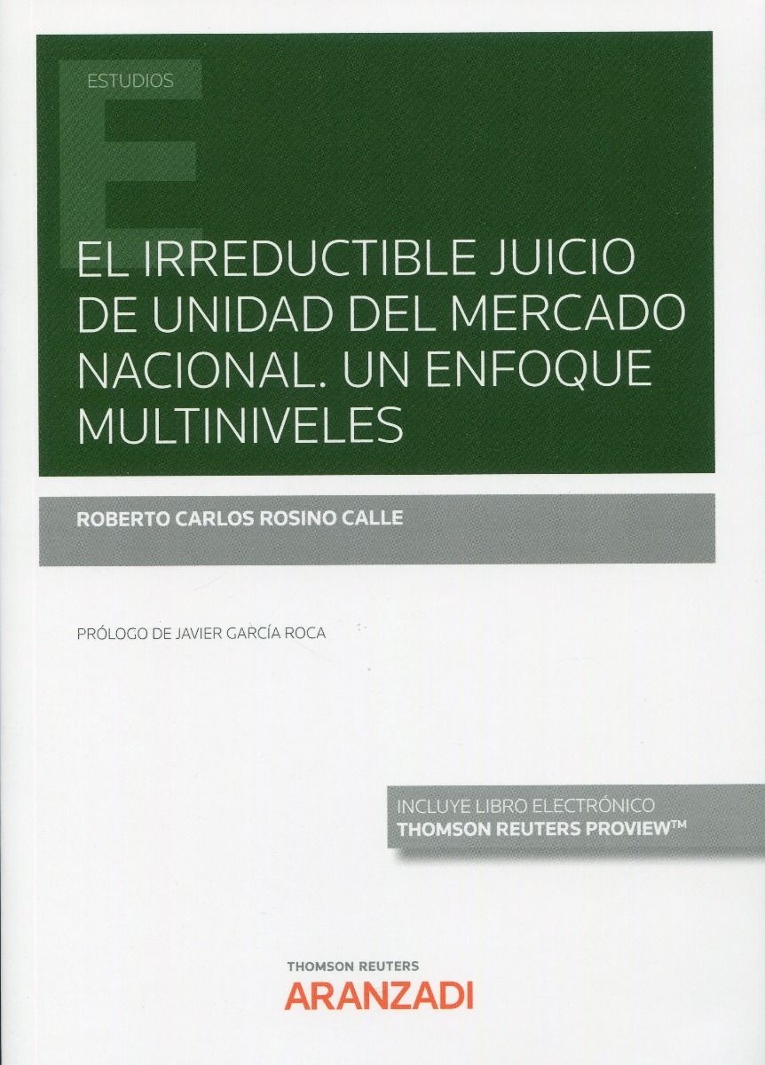 El irreductible juicio de unidad del mercado nacional. Un enfoque multiniveles 