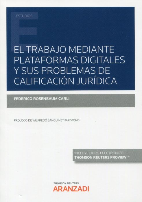 El trabajo mediante plataformas digitales y sus problemas de calificación jurídica 