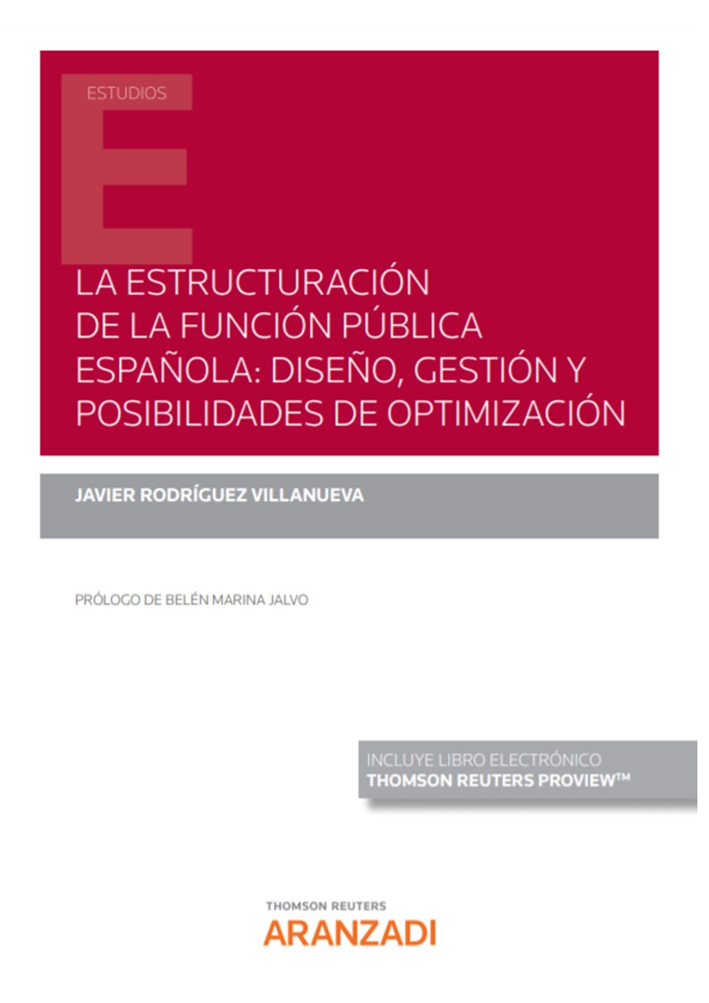 La estructuración de la Función Pública Española: Diseño, gestión y posibilidades de optimización