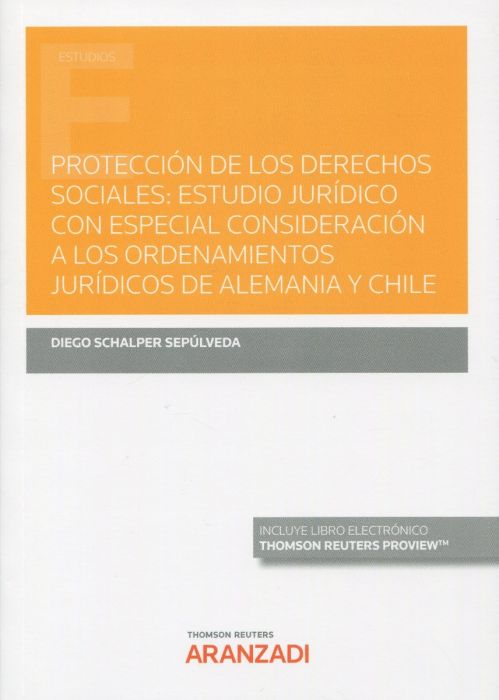 Protección de los derechos sociales: Estudio jurídico con especial consideración a los ordenamientos jurídicos de Alemania y Chile 