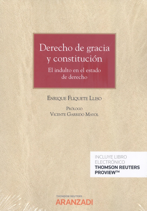 Derecho de gracia y constitución. El indulto en el estado de derecho