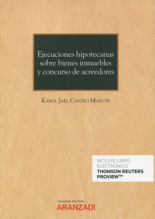 Ejecuciones hipotecarias sobre bienes inmuebles y concurso de acreedores 
