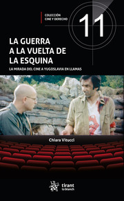 La guerra a la vuelta de la esquina. La mirada del cine a Yugoslavia en llamas