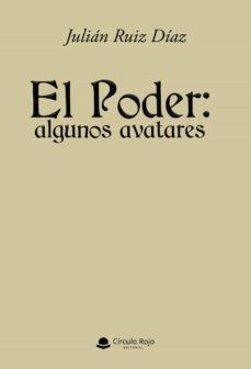 El Poder: algunos avatares