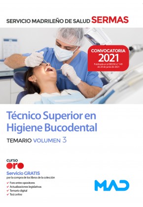 Técnico Superior en Higiene Bucodental. Servicio Madrileño de Salud (SERMAS) Temario volumen 3