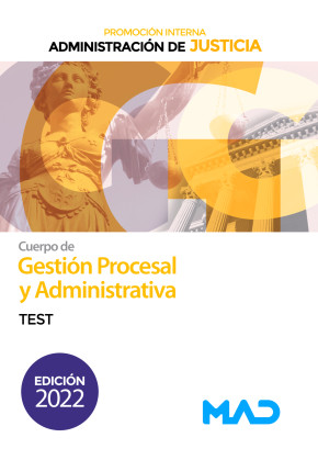 Cuerpo de Gestión Procesal y Administrativa (promoción interna) Administración de Justicia. Test