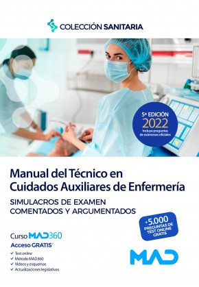 Manual del Técnico en Cuidados Auxiliares de Enfermería. Simulacros de examen comentados y argumentados