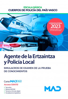 Agente de la Escala Básica de los Cuerpos de Policía del País Vasco (Ertzaintza y Policía Local) Simulacros de examen de la prueba de conocimientos