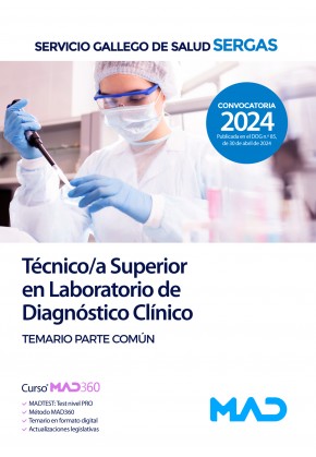 Técnico/a Superior en Laboratorio de Diagnóstico Clínico. Servicio Gallego de Salud (SERGAS) Temario. Parte común. 9788414282298