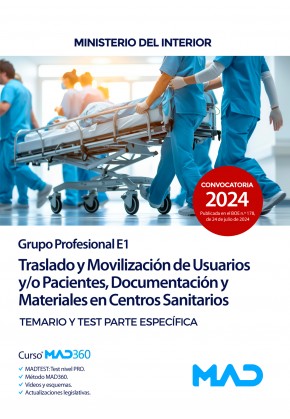 Traslado y Movilización de Usuarios y/o Pacientes, Documentación y Materiales en Centros Sanitarios (Grupo E1) Ministerio del Interior. Temario específico y test
