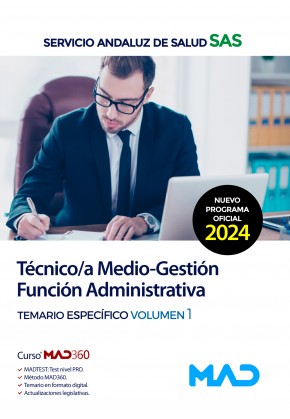 Técnico/a Medio-Gestión. Función Administrativa (Opción Administración General) Servicio Andaluz de Salud (SAS) Temario Específico. Volumen 1