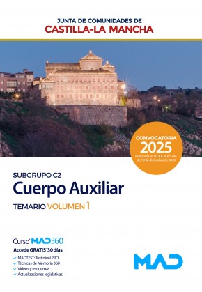 Cuerpo Auxiliar (Subgrupo C2) Junta de Comunidades Castilla-La Mancha. Temario. Volumen 1