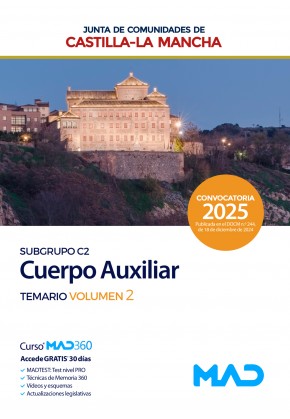 Cuerpo Auxiliar (Subgrupo C2) Junta de Comunidades Castilla-La Mancha. Temario. Volumen 2