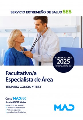 Facultativo/a Especialista de Área. Servicio Extremeño de Salud (SES) Temario común y test