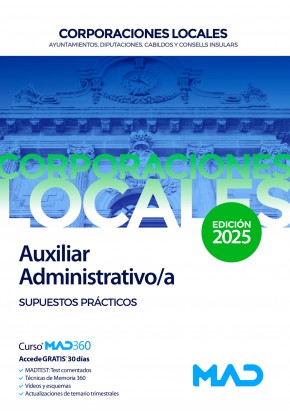 Auxiliar Administrativo/a de Ayuntamientos, Diputaciones y otras Corporaciones Locales. Supuestos práctico