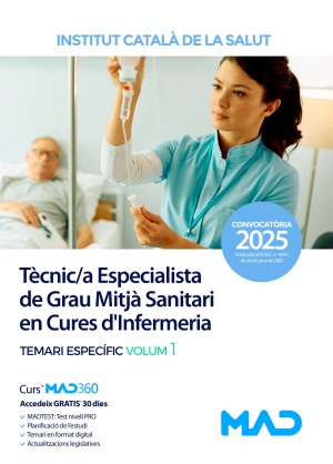 Instituto Catalán de la Salud (ICS) Tècnic/a Especialista de Grau Mitjà Sanitari en Cures d Infermeria (TCAI) Temari específic. Volum 1