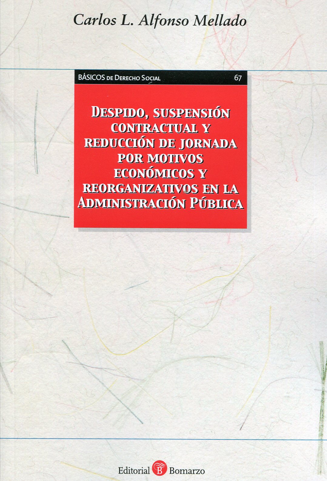 Despido, suspensión contractual y reducción de jornada por motivos económicos y reorganizativos en la administración pública