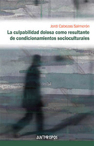 Culpabilidad dolosa como resultante de condicionamientos