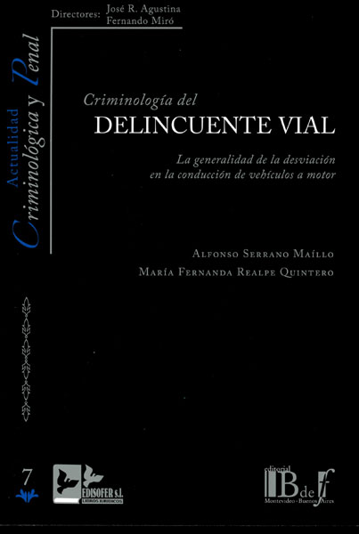Criminología del delincuente vial. La generalidad de la desviación en la conducción de vehículos a motor