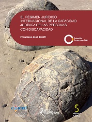 El régimen jurídico internacional de la capacidad jurídica de las personas con discapacidad