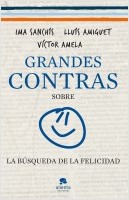 Grandes contras sobre... la búsqueda de la felicidad