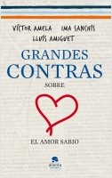 Grandes contras sobre... el amor sabio