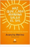 Haz que cada mañana salga el sol