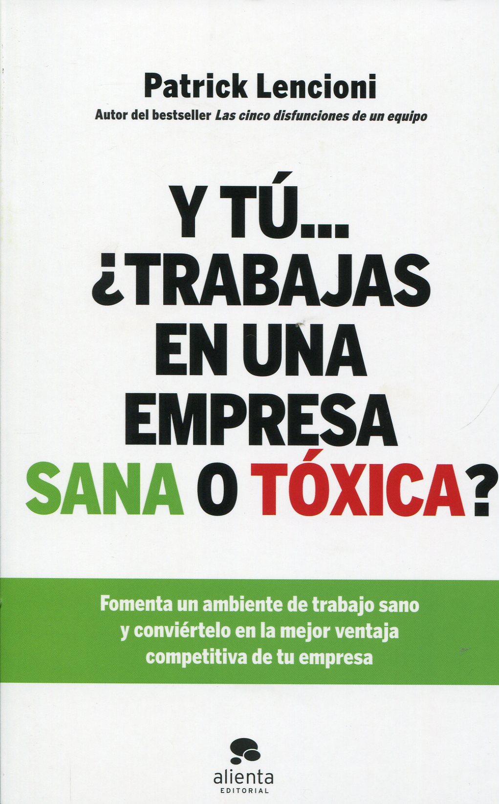 Y tú...¿trabajas en una empresa sana o tóxica?