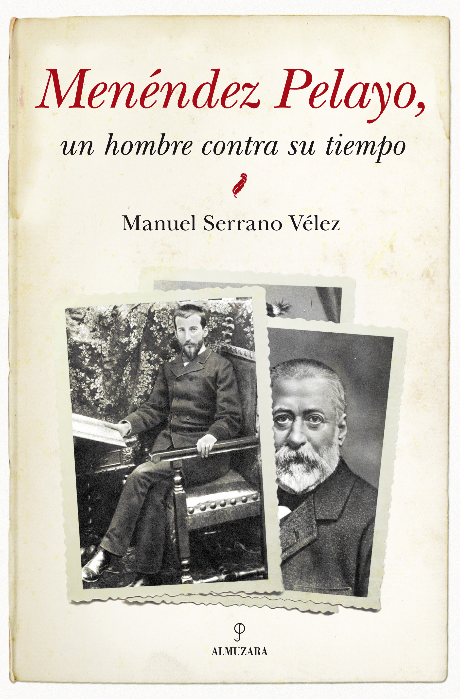 Menéndez Pelayo. Un hombre contra su tiempo