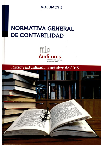 Normativa general de contabilidad. Volúmen I