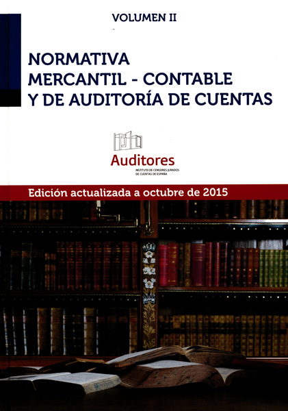 Normativa mercantil-contable y de auditoría de cuentas. Volúmen II