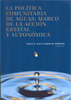 La política comunitaria de aguas. Marco de acción estatal y autonómica