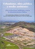 Urbanismo, obra pública y medio ambiente. 100 resoluciones judiciales contra la Administración Pública. Volumen I
