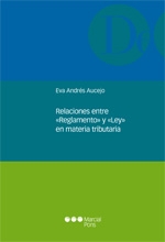 Relaciones entre Reglamento y Ley en materia tributaria