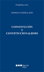 Constitución y Constitucionalismo