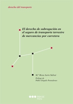 El derecho de subrogación en el seguro de transporte terrestre de mercancías por carretera