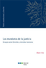 Los mandatos de la justicia. Ensayos sobre derecho y derechos humanos