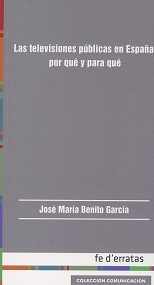 Las televisiones públicas en España: por qué y para qué. 9788415890515