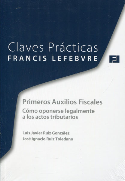 Claves Prácticas. Primeros Auxilios Fiscales
