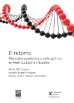 El retorno. Migración económica y exilio político en América Latina y España