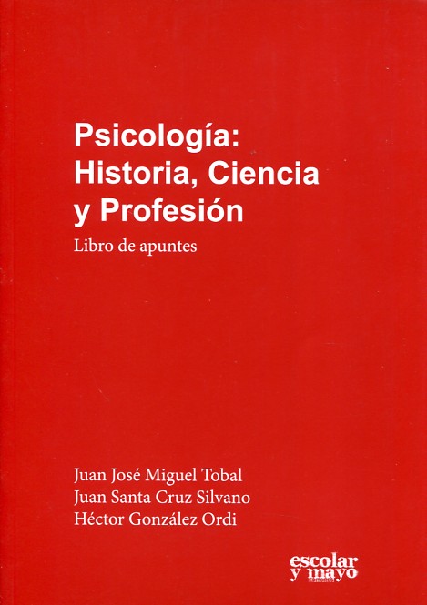 Psicología. Historia, Ciencia y Profesión