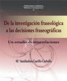 De la investigación fraseológica a las decisiones fraseográficas: un estudio de interrelaciones