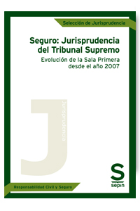 Seguro: Jurisprudencia del Tribunal Supremo. Evolución de la Sala Primera desde el año 2007