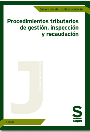 Procedimientos tributarios de gestión, inspección y recaudación