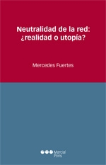 Neutralidad de la red. ¿Realidad o utopía?