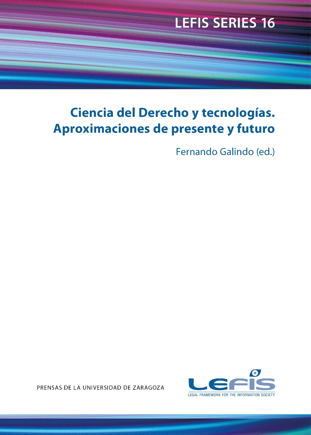 Ciencia del derecho y tecnologías. Aproximaciones de presente y futuro