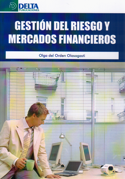 La gestión del riesgo y mercados financieros